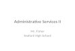 Administrative Services II Mr. Fisher Seaford High School
