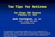 Tax Tips for Retirees San Diego CRA Chapter February 14, 2012 Herb Farrington, EA, CFP ® Cell: (714) 904-5825 herbf76@msn.com herbf76@msn.com This presentation