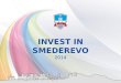 INVEST IN SMEDEREVO 2014. Smederevo – City of cultural heritage INVEST IN SMEDEREVO