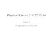 Physical Science CHS 2013-14 Unit 3 Properties of Matter