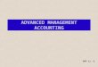PPT 11 -1 ADVANCED MANAGEMENT ACCOUNTING. PPT 11 -2 International Issues in Advanced Management Accounting
