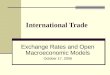 International Trade Exchange Rates and Open Macroeconomic Models October 17, 2006