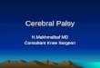 Cerebral Palsy H.Makhmalbaf MD Consultant Knee Surgeon