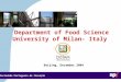 Sociedade Portuguesa de Inovação Beijing, December 2004 Department of Food Science University of Milan- Italy