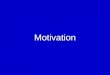 Motivation 2 Overview  What is Motivation?  Motivation Theories Maslow’s Hierarchy of Needs Maslow’s Hierarchy of Needs McGregor’s Theory X and Theory