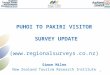 P UHOI TO P AKIRI V ISITOR S URVEY U PDATE () Simon Milne New Zealand Tourism Research Institute 1