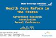 Health Care Reform in the States Government Research Association Annual Conference July 27, 2009 Washington, D.C. Enrique Martinez-Vidal Vice President,