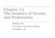 Chapter 13 The Genetics of Viruses and Prokaryotes Biology 101 Tri-County Technical College Pendleton, SC