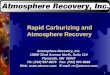 1 Rapid Carburizing and Atmosphere Recovery Atmosphere Recovery, Inc. 15800 32nd Avenue North, Suite 110 Plymouth, MN 55447 Ph: (763) 557-8675 Fax: (763)
