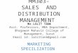 MM303- SALES AND DISTRIBUTION MANAGEMENT MARKETING SPECILIZATION Mr.LALIT TANK Asst. Professors, MBA Department, Bhagawan Mahavir College of Management,