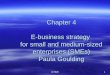 ICT3261 Chapter 4 E-business strategy for small and medium-sized enterprises (SMEs) Paula Goulding
