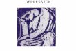DEPRESSION PREVALENCE OF CLINICAL DEPRESSION (1994) LIFETIME 17% (?) LIFETIME 17% (?) YEARLY 10% YEARLY 10% Bipolar 5% Bipolar 5%