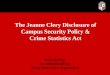 The Jeanne Clery Disclosure of Campus Security Policy & Crime Statistics Act Presented by: Lt. Mike McAlister Texas Tech Police Department