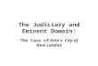 The Judiciary and Eminent Domain: The Case of Kelo v. City of New London