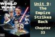 Unit 9: The Empire Strikes Back Chapter 33 Safe for democracy? Kellogg-Briand Pact (1928) war “illegal”; >60 nations sign League of Nations fails to