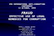 FRAUD 9TH INTERNATIONAL ANTI-CORRUPTION CONFERENCE 13 OCTOBER, 1999 FRAUD EFFECTIVE USE OF LEGAL REMEDIES FOR CORRUPTION Daniel J. Herling, Partner Gordon
