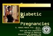 Exercise Diabetic Pregnancies E. Albert Reece, M.D., Ph.D., M.B.A. Dean and Vice Chancellor College of Medicine University of Arkansas for Medical Sciences