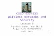 1 CSCD 433/533 Wireless Networks and Security Lecture 8 Physical Layer, and 802.11 b,g,a,n,ac Differences Fall 2013