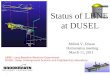 Status of LBNE at DUSEL Milind V. Diwan Hamamatsu meeting March 11, 2011 LBNE: Long-Baseline Neutrino Experiment DUSEL: Deep Underground Science and Engineering