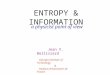 ENTROPY & INFORMATION a physicist point of view Jean V. Bellissard Georgia Institute of Technology & Institut Universitaire de France
