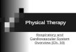 Physical Therapy Respiratory and Cardiovascular System Overview (Ch. 10)