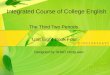 Integrated Course of College English The Third Two Periods Unit Eight Book Four Designed by SHAO Hong-wan