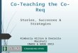 Co-Teaching the Co-Req Stories, Successes & Strategies Kimberly Hilton & Danielle Marshall INADE & NADE 2015