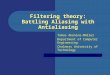Filtering theory: Battling Aliasing with Antialiasing Tomas Akenine-Möller Department of Computer Engineering Chalmers University of Technology