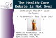 Nicholas Pandelidis, M.D. Orthopaedic and Spine Specialists York, PA knp16@comcast.net The Health-Care Debate is Not Over Sensible Health-care Reform: