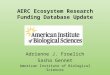 AERC Ecosystem Research Funding Database Update Adrienne J. Froelich Sasha Gennet American Institute of Biological Sciences