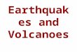 Earthquake s and Volcanoes. Earthquakes Earthquake – is the shaking and trembling that results from the sudden movement of part of the Earth’s crust
