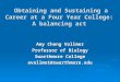 Obtaining and Sustaining a Career at a Four Year College: A balancing act Amy Cheng Vollmer Professor of Biology Swarthmore College avollme1@swarthmore.edu