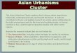 The Asian Urbanisms Cluster explores Asia’s diverse urban experiences historically, contemporaneously, and toward the future. It seeks to contribute to