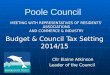 Poole Council Cllr Elaine Atkinson Leader of the Council Budget & Council Tax Setting 2014/15 MEETING WITH REPRESENTATIVES OF RESIDENTS’ ASSOCIATIONS AND
