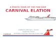 A PHOTO TOUR OF THE FUN SHIP CARNIVAL ELATION Created by Michael L. Suarez Superliner Travel All Photos Copyright Carnival Cruise Lines