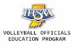VOLLEYBALL OFFICIALS EDUCATION PROGRAM. WORKING RELATIONSHIPS BETWEEN OFFICIALS –COACHES AND OFFICIALS- PLAYERS