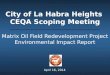 City of La Habra Heights CEQA Scoping Meeting Matrix Oil Field Redevelopment Project Environmental Impact Report April 16, 2014