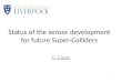 Status of the sensor development for future Super-Colliders G. Casse 1