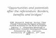 "Opportunities and potentials after the referendum: Borders, benefits and bridges" ESRC Research Seminar Series: 'Close Friends'? Assessing the Impact
