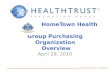HomeTown Health Group Purchasing Organization Overview April 29, 2010 1