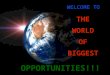 OPPORTUNITIES!!! THEWORLDOFBIGGEST WELCOME TO OUR Basic NEEDS