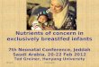 28/08/2015Ted Greiner Nutrients of concern in exclusively breastfed infants 7th Neonatal Conference, Jeddah Saudi Arabia, 20-22 Feb 2012 Ted Greiner, Hanyang