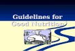 Guidelines for Good Nutrition Obesity Trends Obesity Trends 