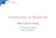 Introduction to OGSA-DAI Neil Chue Hong 15 th February 2006 GGF16, Athens