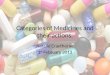 Categories of Medicines and their actions. Natalie Craythorne 1 st February 2013