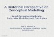 JB June 2005 A Historical Perspective on Conceptual Modelling: from Information Algebra to Enterprise Modelling and Ontologies Janis A. Bubenko jr Royal