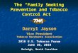 The “Family Smoking Prevention and Tobacco Control Act” Darryl Jayson Vice President Tobacco Merchants Association 2010 U.S. Tobacco Forum June 10, 2010