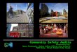 Community Safety Audits Presentation by: Nancy Pierorazio, Senior Policy Officer City Safety & Todd Berry, Social Planner City Issues