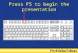Press F5 to begin the presentation. What you will be doing today Completing the DWP Online Orientation Completing the DWP basic information online form
