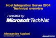 Host Integration Server 2004 Technical overview Alessandro Appiani MCT MCSE (2000 NT 4.0 NT 3.5)